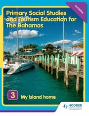 Cover of: Primary Social Studies and Tourism Education for the Bahamas by Michael Morrissey, James, Alice, Michael Morrissey, James, Alice