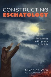 Cover of: Constructing Eschatology: Rethinking the Prophecy in Isaiah