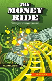 Cover of: Money Ride: A Passenger's Guide to Money & Wealth