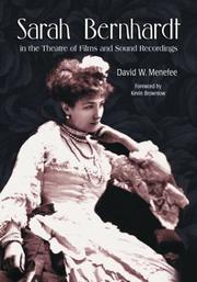Cover of: Sarah Bernhardt in the theatre of films and sound recordings | David W. Menefee