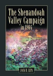 Cover of: The Shenandoah Valley Campaign of 1864 by Jack H. Lepa