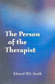 The person of the therapist by Edward W. L. Smith