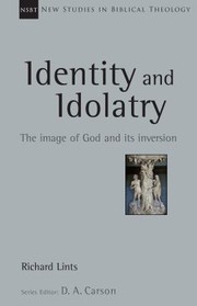 Cover of: Identity and Idolatry: The Image of God and Its Inversion