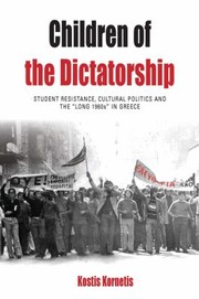 Cover of: Children of the dictatorship by Kostis Kornetis