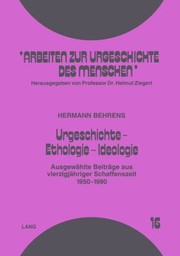 Cover of: Urgeschichte, Ethologie, Ideologie by Behrens, Hermann