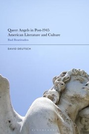 Cover of: Queer Angels in Post-1945 American Literature and Culture: Bad Beatitudes