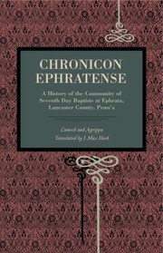 Cover of: Chronicon Ephratense: a history of the community of Seventh Day Baptists at Ephrata, Lancaster County, Penn'a