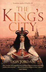 Cover of: King's City : London under Charles II: a City That Transformed a Nation - and Created Modern Britain