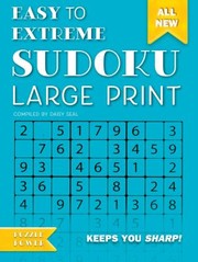 Cover of: Easy to Extreme Sudoku: Keeps You Sharp