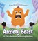 Cover of: Anxiety Beast