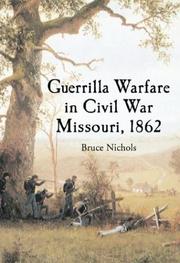 Cover of: Guerrilla warfare in Civil War Missouri, 1862 by Bruce Nichols