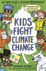 Cover of: Kids Fight Climate Change: Act Now to Be A #2minutesuperhero