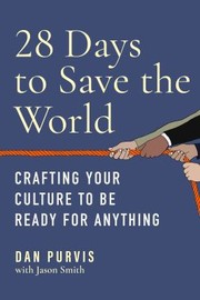 Cover of: 28 Days to Save the World: Crafting Your Culture to Be Ready for Anything