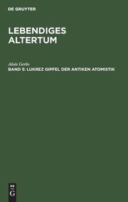 Lukrez Gipfel der Antiken Atomistik