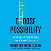 Front cover of Choose Possibility by Sukhinder Singh Cassidy