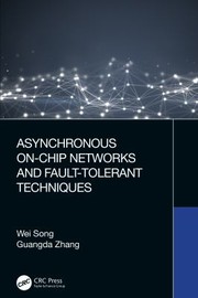 Cover of: Asynchronous on-Chip Networks and Fault-tolerant Techniques