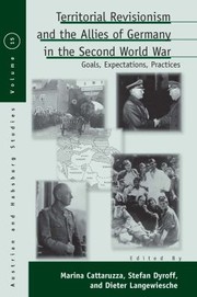 Cover of: Territorial Revisionism and the Allies of Germany in the Second World War: Goals, Expectations, Practices