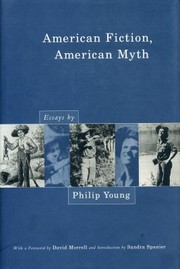 Cover of: American Fiction, American Myth: Essays by Philip Young