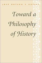 Cover of: Toward a philosophy of history by José Ortega y Gasset
