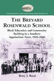 Cover of: The Brevard Rosenwald School: Black Education and Community Building in a Southern Appalachian Town, 1920-1966 (Contributions to Southern Appalachian Studies)