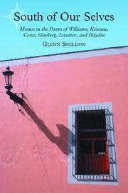 Cover of: South of our selves: Mexico in the poems of Williams, Kerouac, Corso, Ginsberg, Levertov, and Hayden