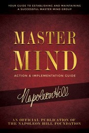 Cover of: Master Mind Action & Implementation Action Guide: Your Guide to Establishing and Maintaining a Successful Master Mind Group
