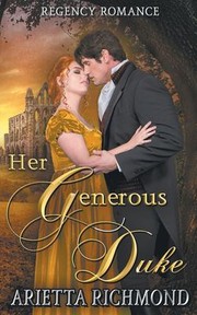 Cover of: Her Generous Duke: Regency Romance