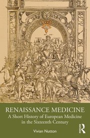 Cover of: Renaissance Medicine: A Short History of European Medicine in the Sixteenth Century