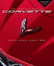 Cover of: Complete Book of Corvette: Every Model Since 1953