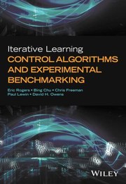 Cover of: Iterative Learning Control Algorithms and Experimental Benchmarking