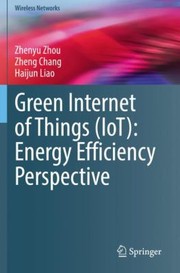 Cover of: Green Internet of Things: Energy Efficiency Perspective