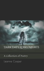 Cover of: Dark Days; Long Nights by Leanne Cooper