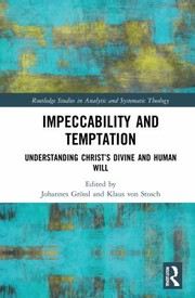 Cover of: Impeccability and Temptation: Understanding Christ's Divine and Human Will