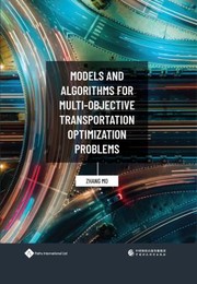 Cover of: Models and Algorithms for Multi-Objective Transportation Optimization Problems by Mo Zhang, Mo Zhang