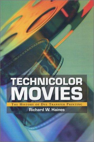 Technicolor Movies by Richard W. Haines