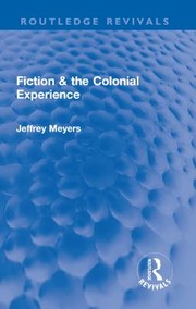 Cover of: Fiction and the Colonial Experience by Jeffrey Meyers