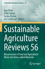 Cover of: Sustainable Agriculture Reviews 56: Bioconversion of Food and Agricultural Waste into Value-Added Materials