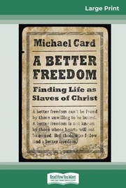 Cover of: Better Freedom by Michael Card