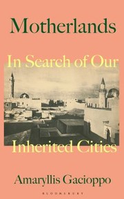 Cover of: Motherlands: In Search of Our Inherited Cities