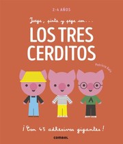 Cover of: Juega, pinta y pega con.. . Los tres cerditos by Patricia Geis Conti, Patricia Geis, Patricia Geis Conti, Patricia Geis