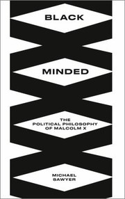 Cover of: Black Minded: The Political Philosophy of Malcolm X