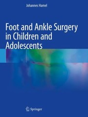 Cover of: Foot and Ankle Surgery in Children and Adolescents