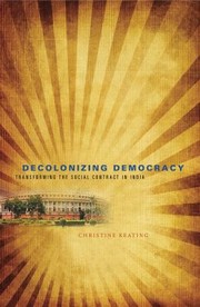 Cover of: Decolonizing democracy: transforming the social contract in India