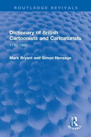 Cover of: Dictionary of British Cartoonists and Caricaturists: 1730-1980