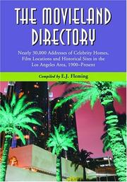Cover of: The movieland directory: nearly 30,000 addresses of celebrity homes, film locations, and historical sites in the Los Angeles area, 1900-present
