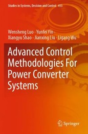 Cover of: Advanced Control Methodologies for Power Converter Systems