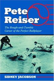 Cover of: Pete Reiser: The Rough-and-Tumble Career of the Perfect Ballplayer
