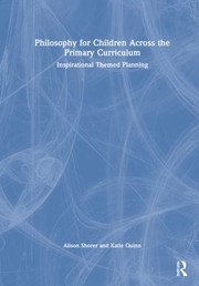 Cover of: Philosophy for Children Across the Primary Curriculum: Inspirational Themed Planning