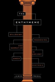 Cover of: Enthymeme: Syllogism, Reasoning, Narra