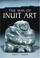 Cover of: The Way of Inuit Art